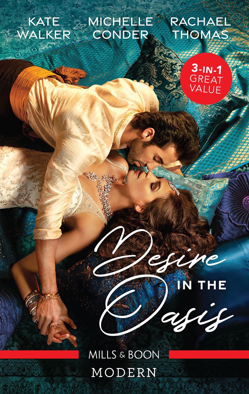 Desire In The Oasis/Destined for the Desert King/Hidden in the Sheikh's Harem/Claimed by the Sheikh