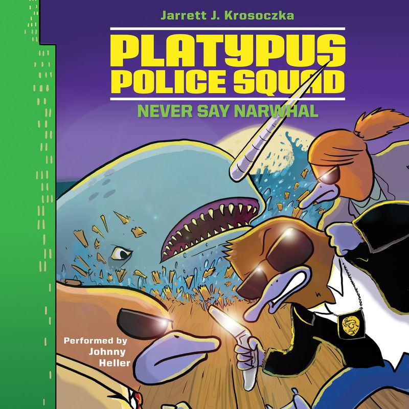 Platypus Police Squad: Never Say Narwhal