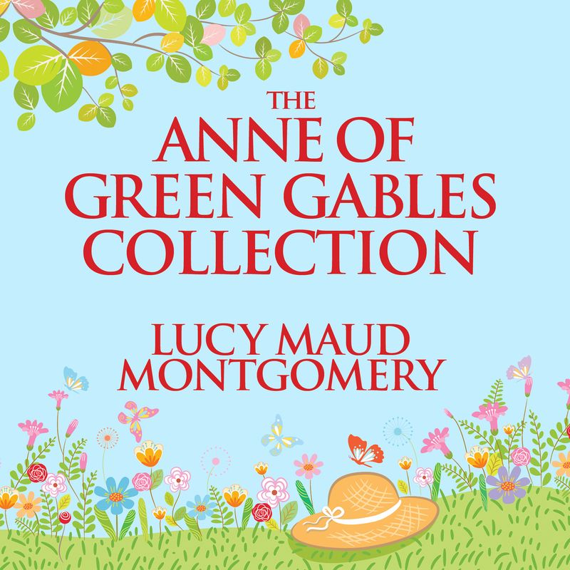 The Anne of Green Gables Collection