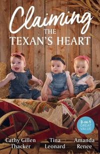 Claiming The Texan's Heart/The Texas Valentine Twins/The Triplets' Rodeo Man/The Bull Rider's Baby Bombshell