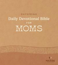 DaySpring Daily Devotional Bible for Moms, NLT