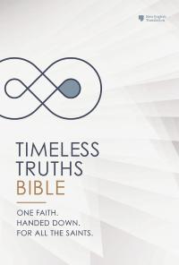 Timeless Truths Bible: One faith. Handed down. For all the saints. (NET)