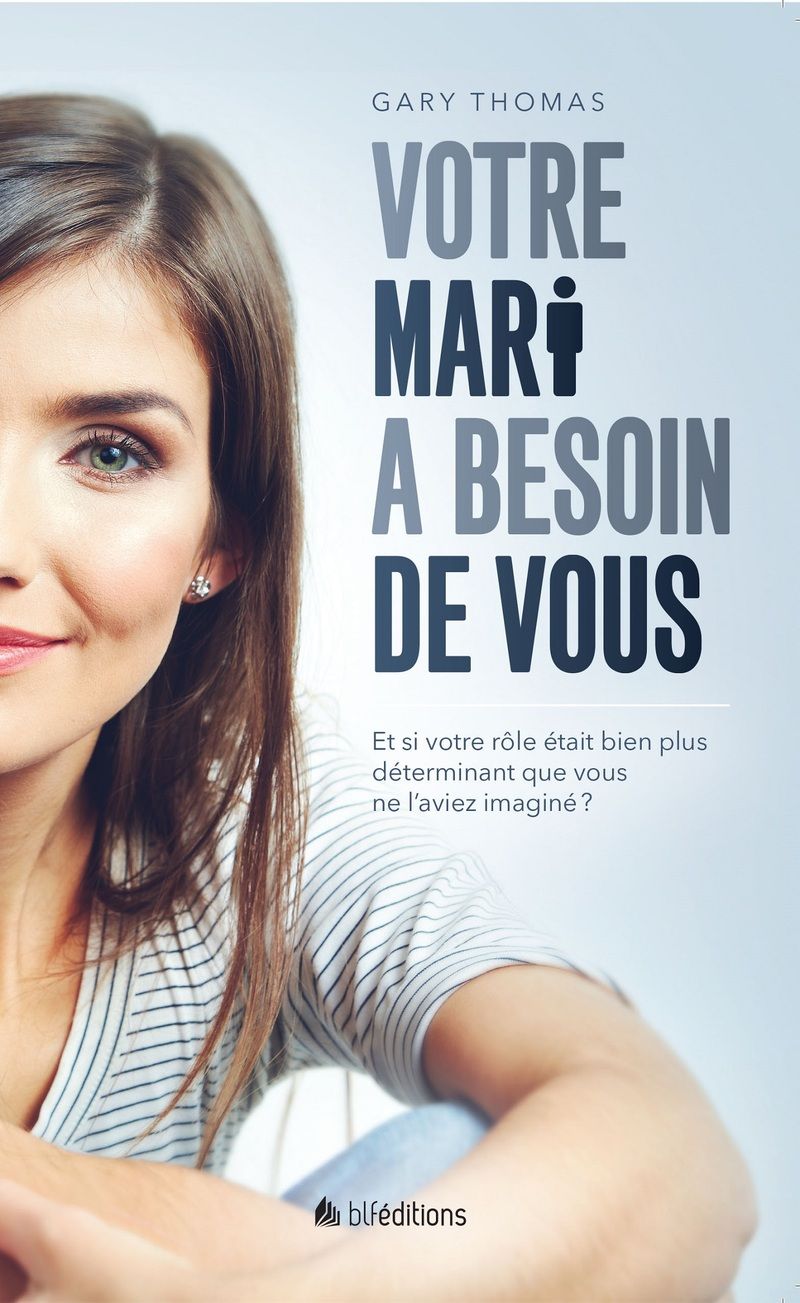 Votre mari a besoin de vous