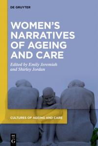 Women’s Narratives of Ageing and Care