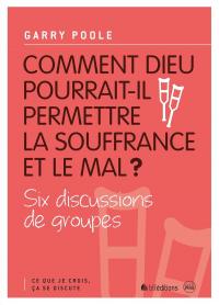 Comment Dieu pourrait-il permettre la souffrance et le mal ?