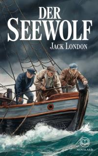 Jack London: Der Seewolf