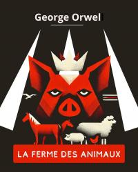 La Ferme des animaux (version traduite en Français, contient la biographie de l'auteur)