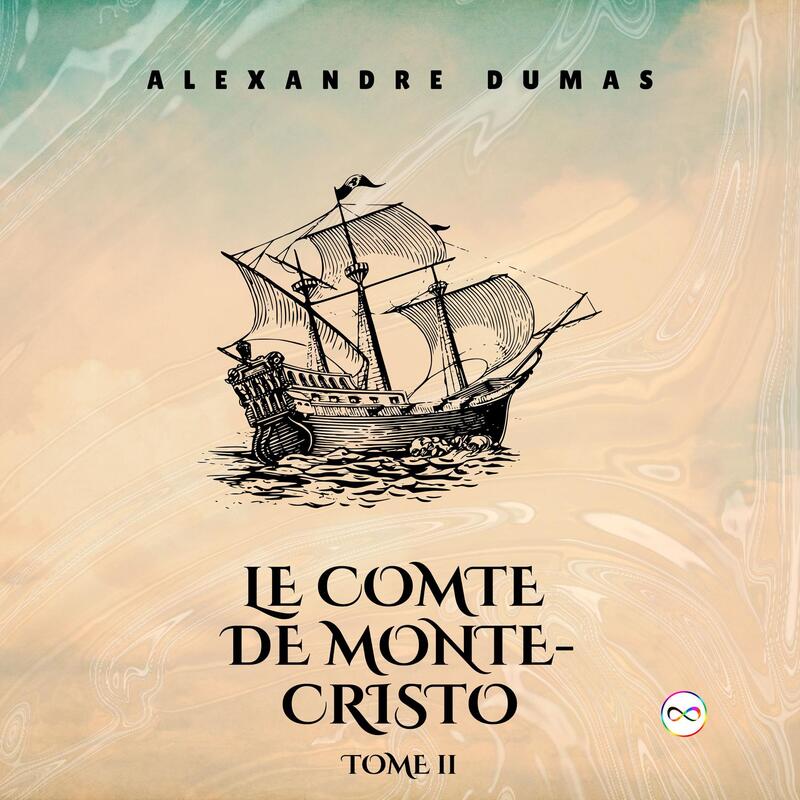 Le Comte de Monte-Cristo, Tome II  (French Editon)