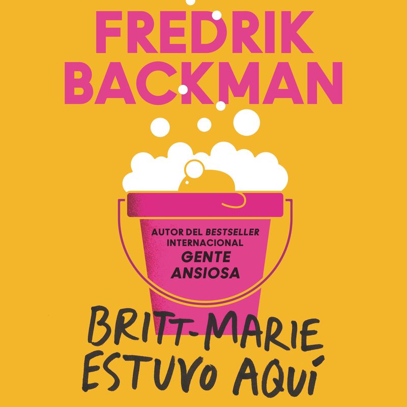 Britt-Marie Was Here \ Britt-Marie estuvo aquí (Spanish edition)