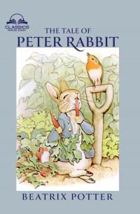 The Tale of Peter Rabbit (Classics Made Easy)