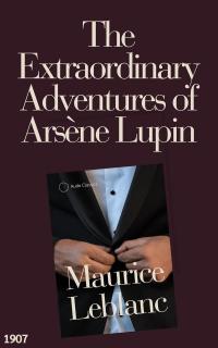 The Extraordinary Adventures of Arsène Lupin, Gentleman-Burglar