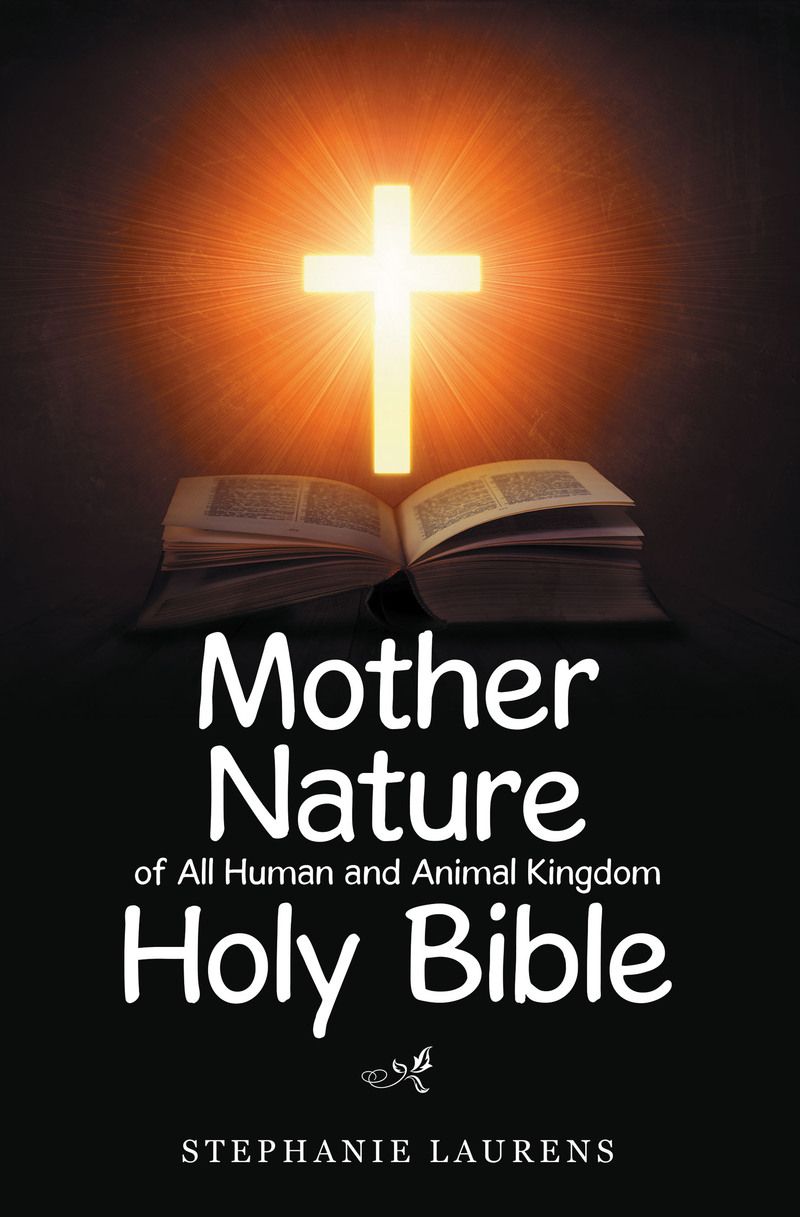 Mother Nature of All Human and Animal Kingdom Holy Bible