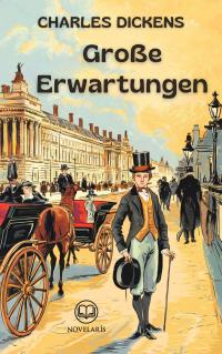 Charles Dickens: Große Erwartungen