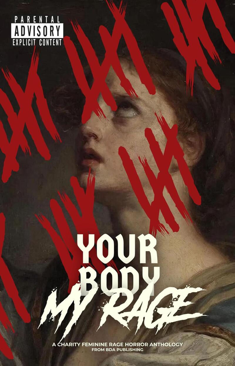 Your Body, My Rage