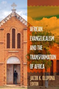 African Evangelicalism and the Transformation of Africa