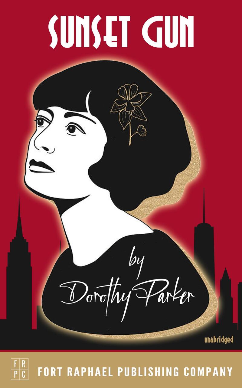 Sunset Gun - Poems by Dorothy Parker - Unabridged