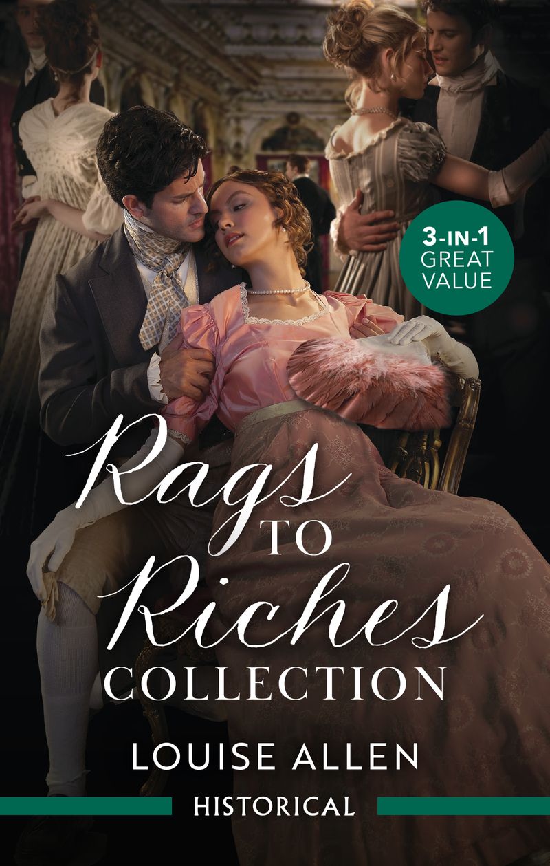 Rags To Riches Collection/The Viscount's Betrothal/No Place For A Lady/From Ruin To Riches