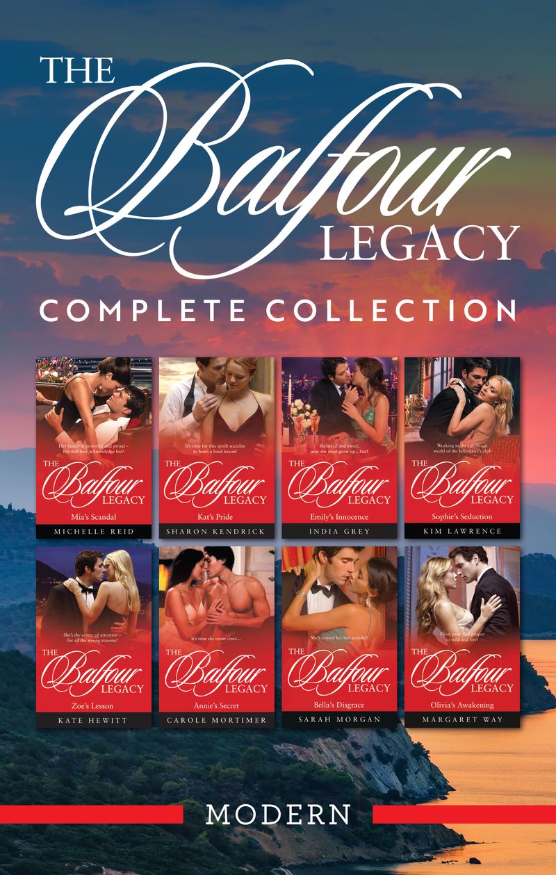 The Balfour Legacy Complete Collection/Mia's Scandal/Kat's Pride/Emily's Innocence/Sophie's Seduction/Zoe's Lesson/Annie's Secret/