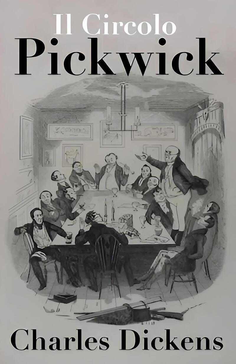 Il Circolo Pickwick - Charles Dickens