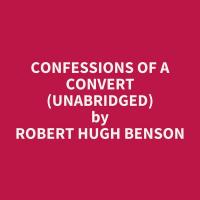 Confessions of a Convert (Unabridged)