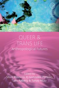 Queer and Trans Life