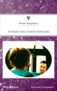 Fathers And Other Strangers