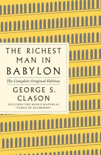 The Richest Man in Babylon: The Complete Original Edition Plus Bonus Material