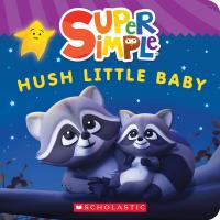 Hush Little Baby (Super Simple Board Books)