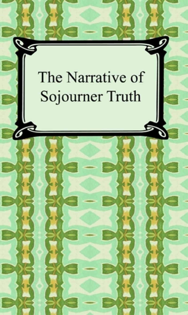 The Narrative of Sojourner Truth