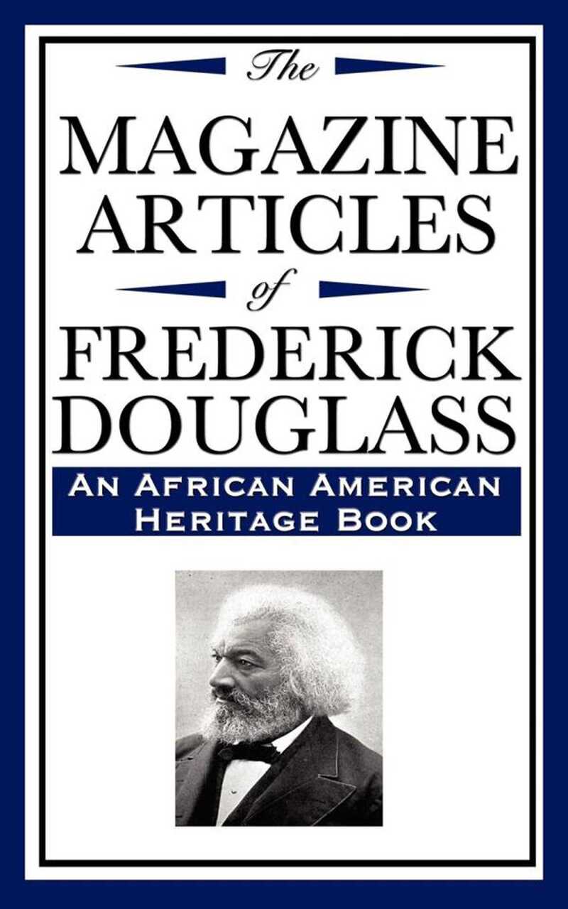 The Magazine Articles of Frederick Douglass