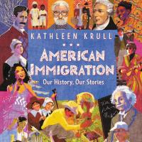 American Immigration: Our History, Our Stories