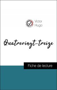 Analyse de l'œuvre : Quatrevingt-treize (résumé et fiche de lecture plébiscités par les enseignants sur fichedelecture.fr)