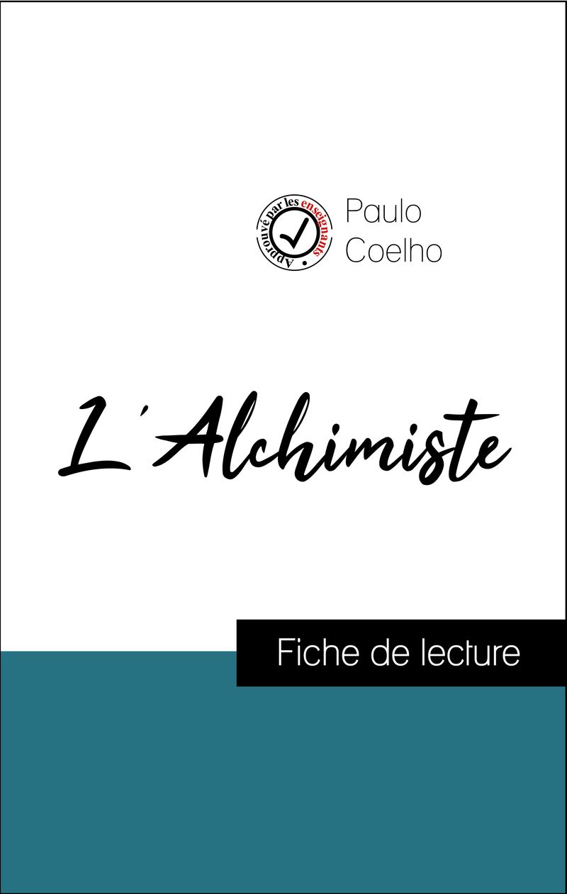 Analyse de l'œuvre : L'Alchimiste (résumé et fiche de lecture plébiscités par les enseignants sur fichedelecture.fr)