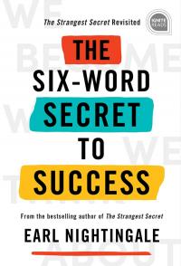 The Six-Word Secret to Success