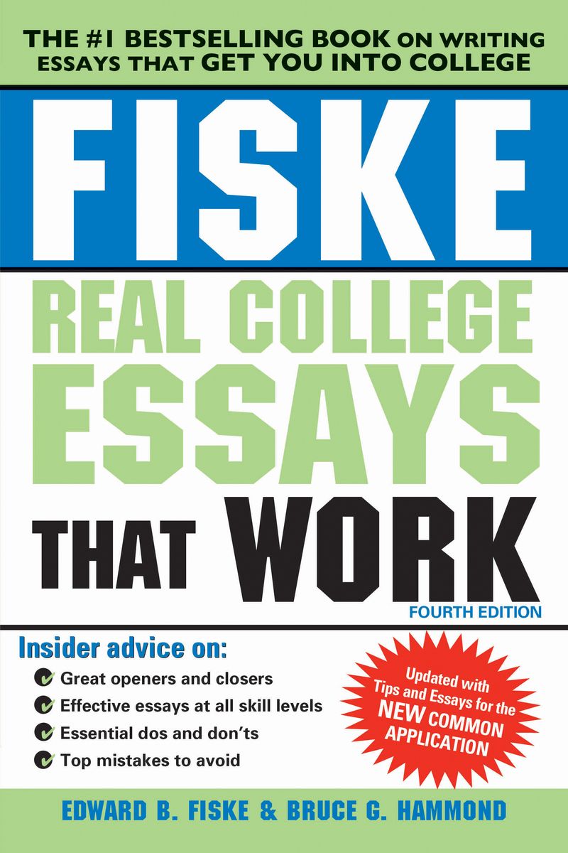 Fiske Real College Essays That Work