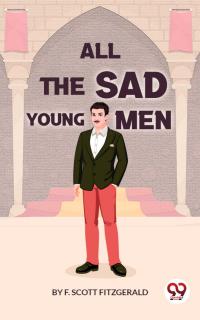 All the Sad Young Men