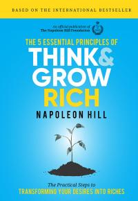 The 5 Essential Principles of Think and Grow Rich