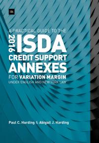 A Practical Guide to the 2016 ISDA Credit Support Annexes For Variation Margin under English and New York Law