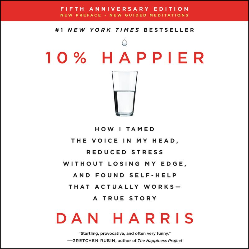 10% Happier Revised Edition