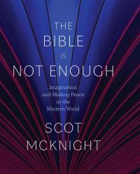 The Bible Is Not Enough