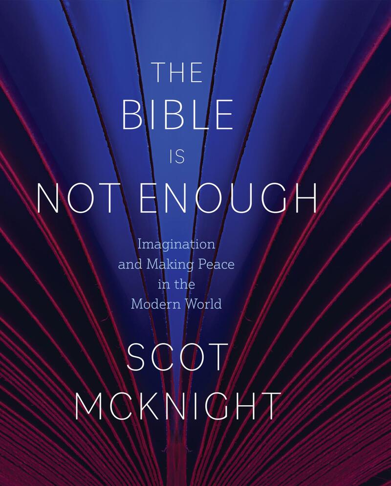 The Bible Is Not Enough