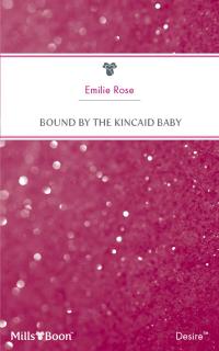 Bound By The Kincaid Baby