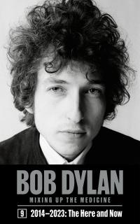 Bob Dylan: Mixing Up the Medicine, Vol. 9