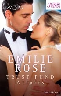 Trust Fund Affairs/Paying The Playboy's Price/Exposing The Executive's Secrets/Bending To The Bachelor's Will