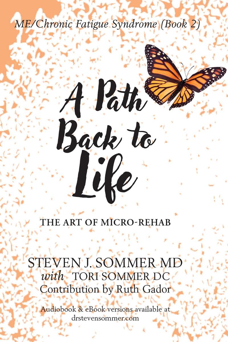 ME/CFS A Path Back to Life