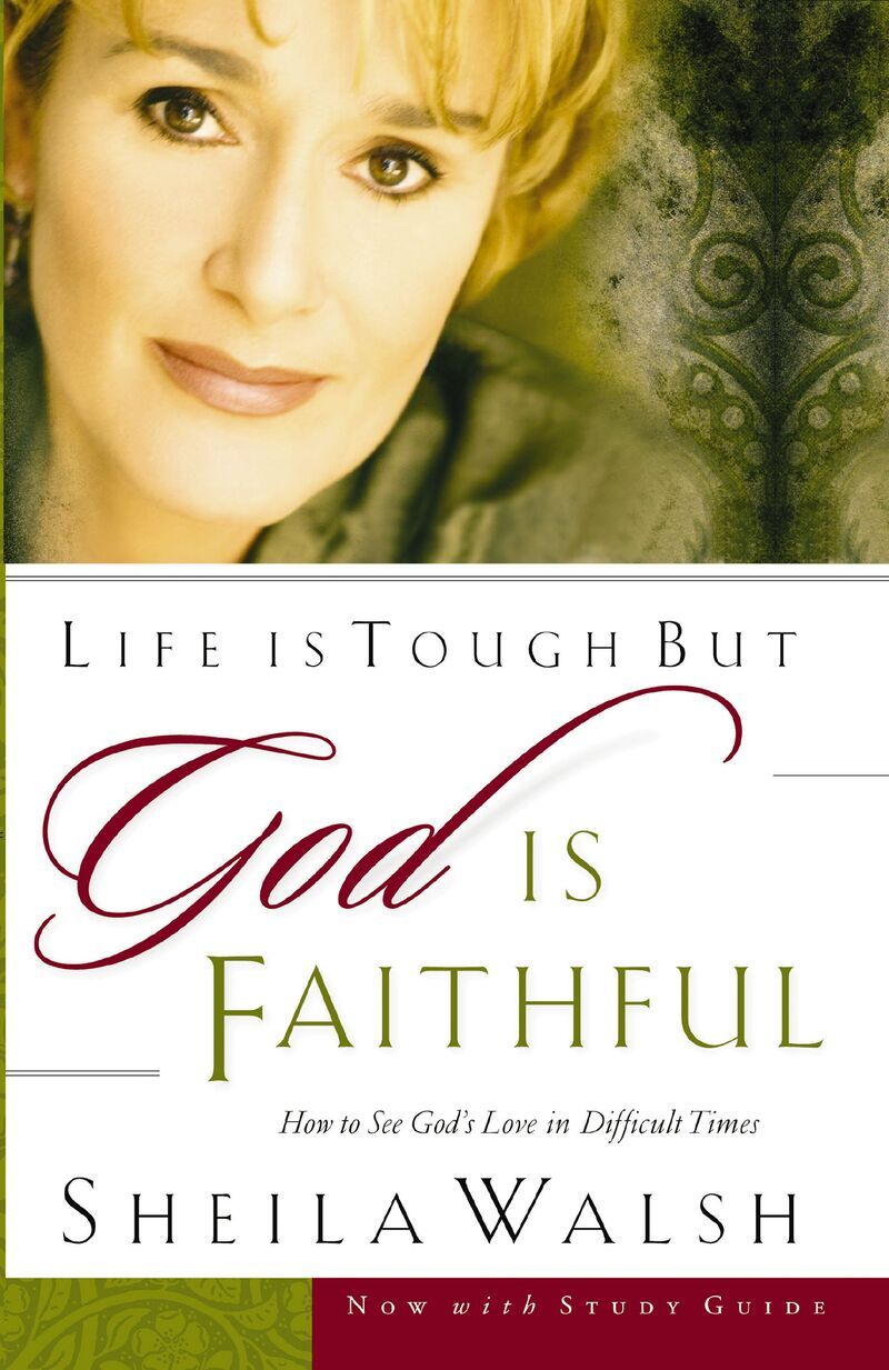 Life is Tough, But God is Faithful