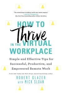 How to Thrive in the Virtual Workplace