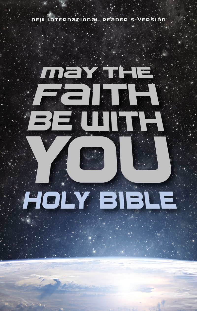 NIrV, May the Faith Be with You Holy Bible