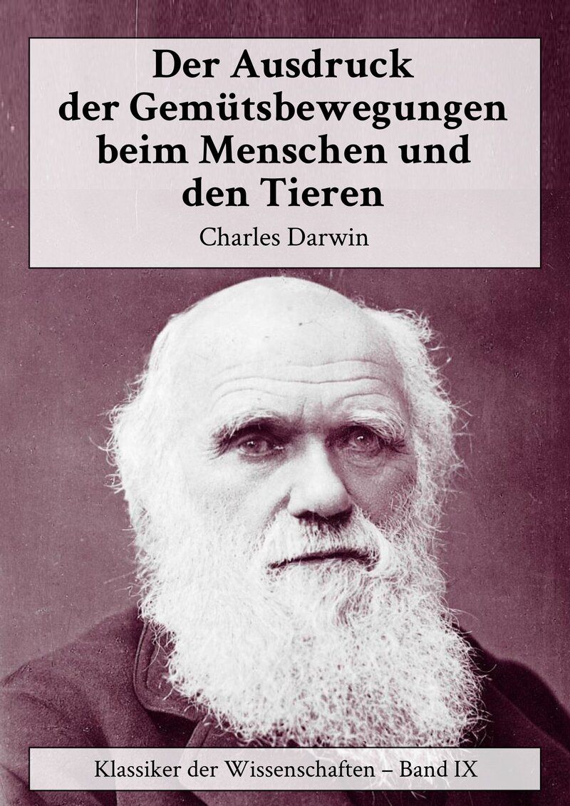 Der Ausdruck der Gemütsbewegungen beim Menschen und den Tieren