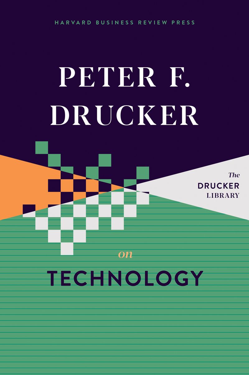 Peter F. Drucker on Technology